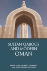Image for Sultan Qaboos and modern Oman, 1970-2020