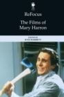 Image for Refocus: the Films of Mary Harron
