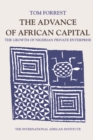 Image for The Advance of African Capital: The Growth of Nigerian Private Enterprise