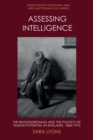 Image for Assessing intelligence  : the bildungsroman and the politics of human potential in England, 1860-1910