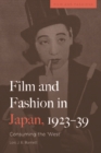 Image for Film and fashion in Japan, 1923-39: consuming the &#39;West&#39;