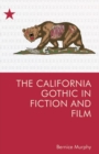 Image for The California gothic in fiction and film