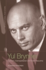 Image for Yul Brynner: Exoticism, Cosmopolitanism and Screen Masculinity