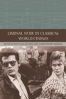 Image for Liminal Noir in Classical World Cinema
