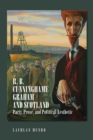 Image for R.B. Cunninghame Graham and Scotland  : party, prose and political aesthetic