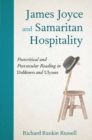 Image for James Joyce and samaritan hospitality  : postcritical and postsecular reading in Dubliners and Ulysses