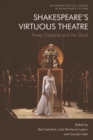 Image for Shakespeare&#39;s virtuous theatre: power, capacity and the good