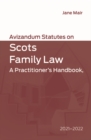 Image for Avizandum statutes on Scots family law  : a practitioner&#39;s handbook, 2021-2022