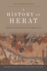 Image for A History of Herat: From Chingiz Khan to Tamerlane