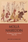 Image for Molla Nasreddin  : the making of a modern trickster, 1906-1911