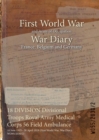 Image for 18 DIVISION Divisional Troops Royal Army Medical Corps 56 Field Ambulance : 16 June 1915 - 30 April 1919 (First World War, War Diary, WO95/2030/2)