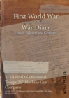 Image for 37 DIVISION Divisional Troops 247 Machine Gun Company : 16 July 1917 - 28 February 1918 (First World War, War Diary, WO95/2524/4)
