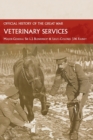 Image for Veterinary Services : Official History of the Great War Based on Official Documents