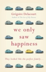 Image for We only saw happiness