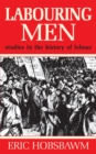 Image for Labouring men  : studies in the history of labour