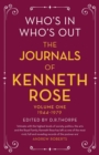 Image for Who&#39;s in, who&#39;s out  : the journals of Kenneth RoseVolume one,: 1944-1979