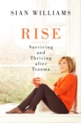 Image for Rise  : surviving and thriving after trauma