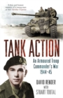 Image for Tank action  : an armoured troop commander&#39;s war 1944-45
