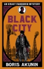 Image for Black city  : the further adventures of Erast Fandorin