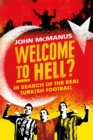 Image for Welcome to hell?  : in search of the real Turkish football