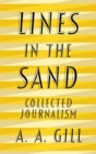 Image for Lines in the sand  : collected journalism