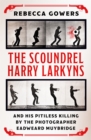 Image for The Scoundrel Harry Larkyns and his Pitiless Killing by the Photographer Eadweard Muybridge