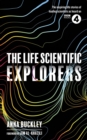 Image for The life scientific  : explorers