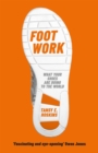 Image for Foot work  : what your shoes are doing to the world