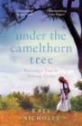 Image for Under the camelthorn tree  : raising a family among lions
