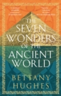 Image for The Seven Wonders of the Ancient World