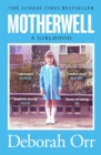 Image for Motherwell  : a girlhood
