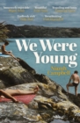 Image for We were young