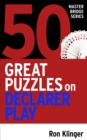 Image for 50 Great Puzzles on Declarer Play