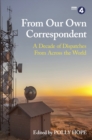 Image for From our own correspondent  : a decade of dispatches from across the world