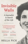 Image for Invisible walls  : a journalist in search of her life