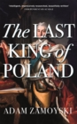 Image for The Last King Of Poland
