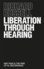 Image for Liberation through hearing  : rap, rave &amp; the rise of XL Recordings