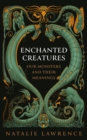 Image for Enchanted creatures  : our monsters and their meanings
