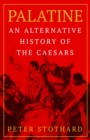 Image for Palatine  : an alternative history of the Caesars