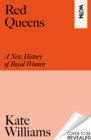 Image for Red Queens : A New History of Royal Women
