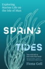 Image for Spring tides  : exploring marine life on the Isle of Man