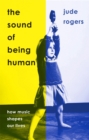 Image for The Sound of Being Human