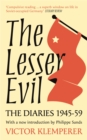 Image for The lesser evil  : the diaries of Victor Klemperer 1945-1959