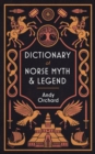 Image for The dictionary of Norse myth &amp; legend