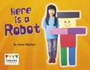 Image for Here Is A Robot