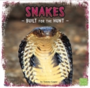 Image for Snakes  : built for the hunt