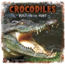 Image for Crocodiles  : built for the hunt