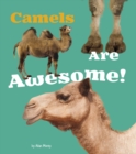 Image for Camels Are Awesome!