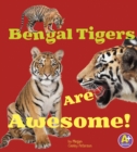 Image for Bengal tigers are awesome!