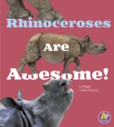 Image for Rhinoceroses Are Awesome